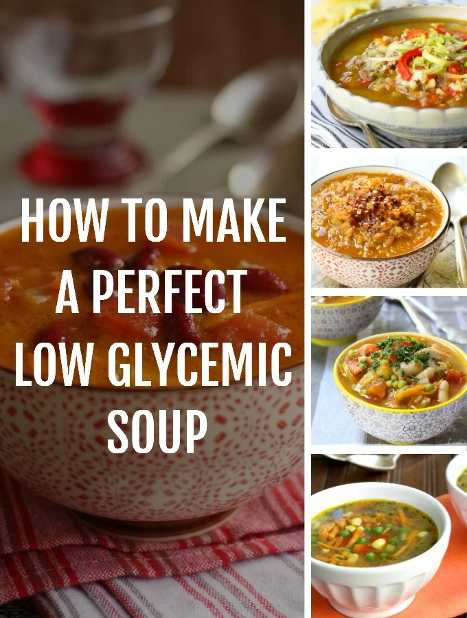 Collage of low glycemic soups with the text overlay saying: How to Make a Perfect Low Glycemic Soup.
