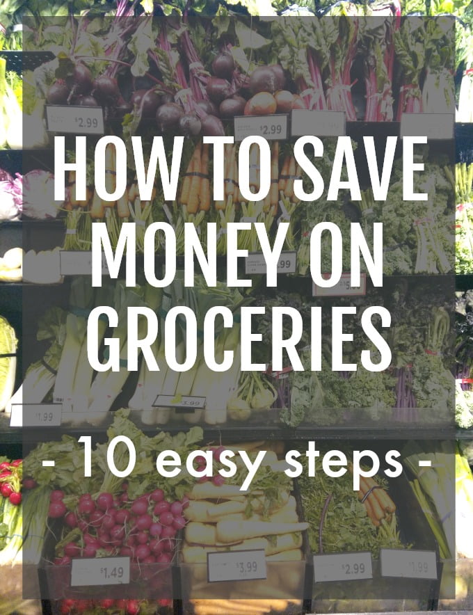 Grocery store fresh produce shelf with text overlay saying: How to Save Money on Groceries - 10 Easy Steps.