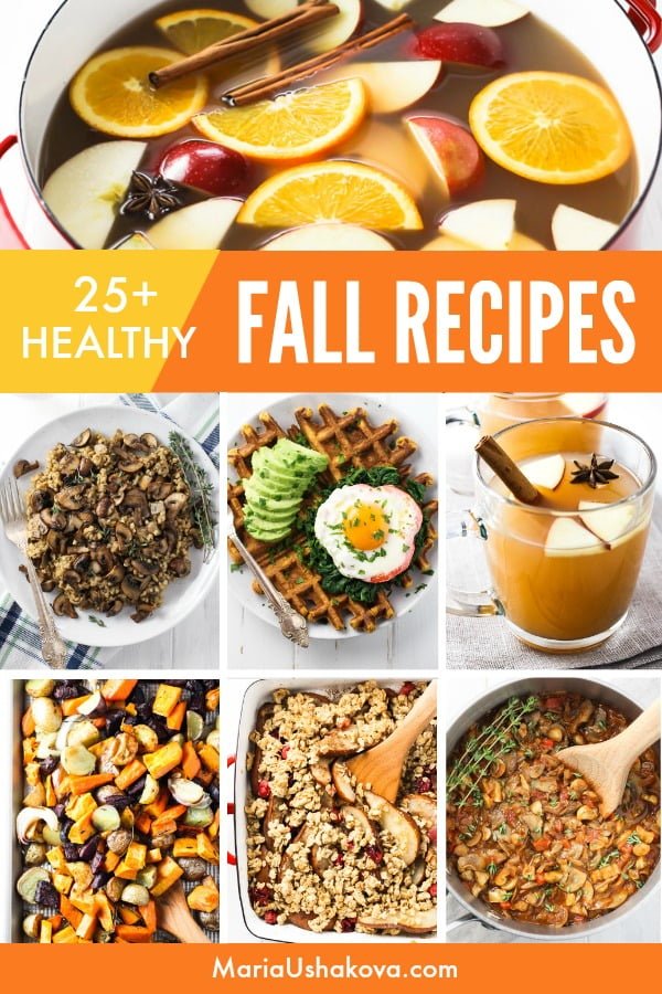 Collage of healthy fall recipes with the text overlay saying: 25+ Healthy Fall Recipes.