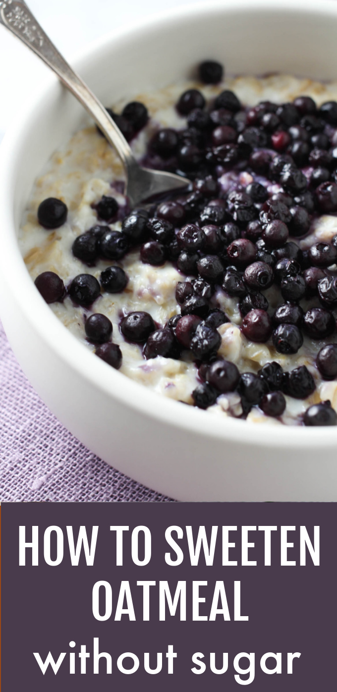 How to Sweeten Oatmeal without Sugar (Easy!)