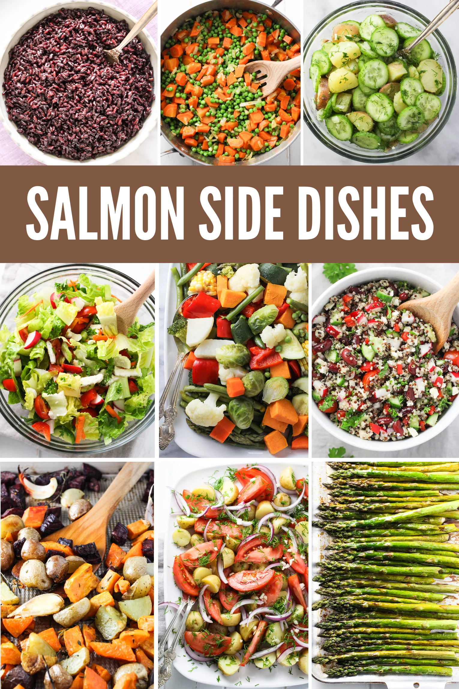 A collage of side dishes to serve with salmon including, black rice, peas and carrots, potato cucumber salad, romaine salad, steamed vegetables, quinoa salad, roasted vegetables, tomato salad, and asparagus. There is a text overlay, saying: salmon side dishes.